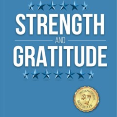 [PDF]❤️DOWNLOAD⚡️ Strength and Gratitude Stories of 13 Veteran Entrepreneurs