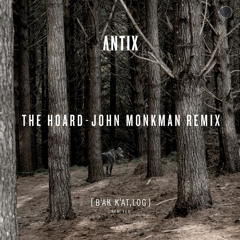 Premiere: Antix - The Hoard (John Monkman Remix) [Iboga Records]