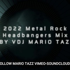 2022 METAL ROCK HEADBANGERS HIT MIX DJ - VDJ MARIO TAZZ (Rock Floor Filler For Pro Djs)