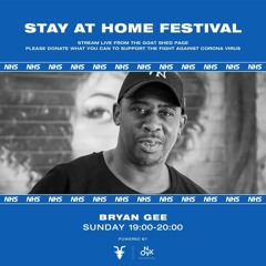 BRYAN GEE STAY AT HOME FESTIVAL MIX .MP3
