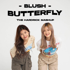 BLUSH x TAKA - Butterfly vs. Move it Ghen Covy (The Hardrick Mashup)