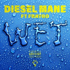Wet feat. FrayGo