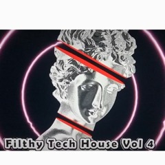 Filthy Tech House Vol 4