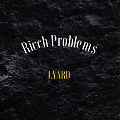 Ricch Problems