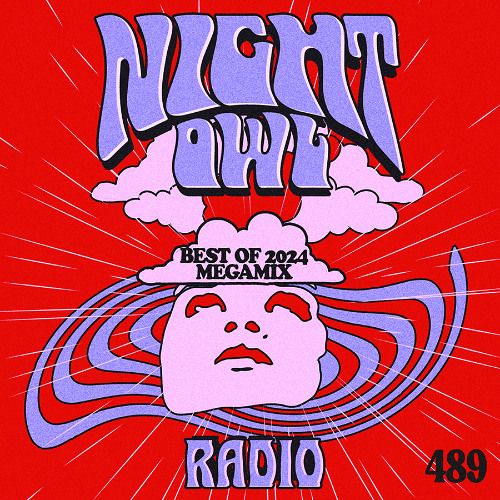 Night Owl Radio 489 ft. Best of 2024 Mixtape