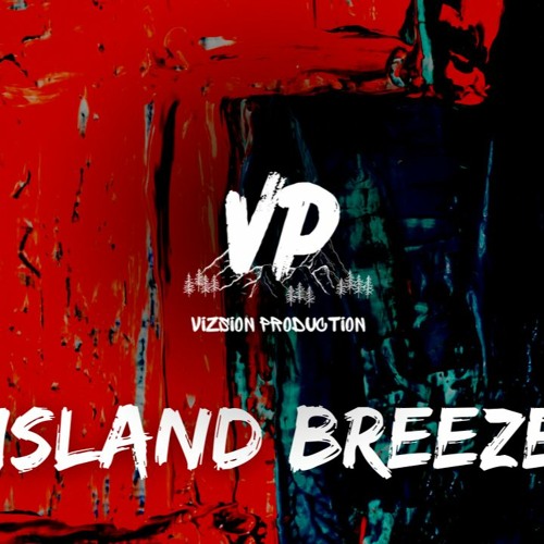 Island Breeze (Stone II x Yungn Lil'P Type Beat) Prod. By Vizsion Production