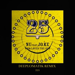 Who Loves The Sun _ (Deeplomatik 2024 Remix) Free DL