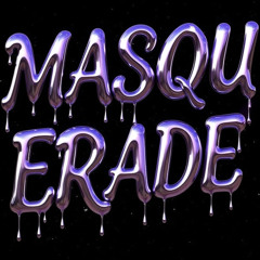 MASQUERADE FT 1SINISTER 2026