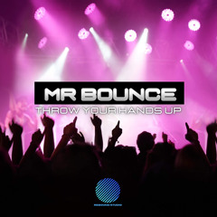 Mr Bounce V Throw Your Hands Up [sample]