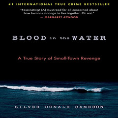 FREE PDF 📄 Blood in the Water: A True Story of Small-Town Revenge by  Silver Donald