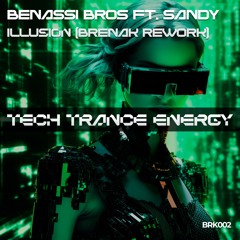 Benassi Bros Ft. Sandy - Illusion (Brenak Rework) Free Download