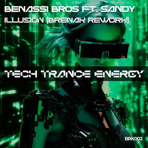 Benassi Bros Ft. Sandy - Illusion (Brenak Rework) Free Download