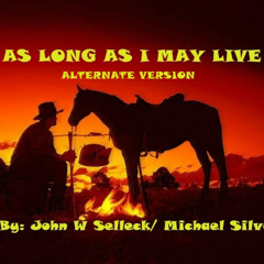 AS LONG AS I MAY LIVE alternative version