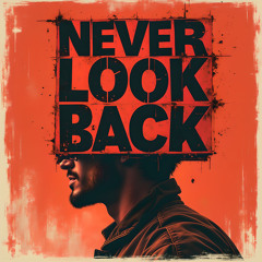 Never Look Back
