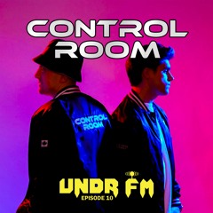 UNDR FM - Ep. 10 - Control Room