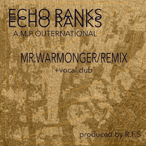 ECHO RANKS-MR.WARMONGER+VOCAL DUB-R.F.S REMIX