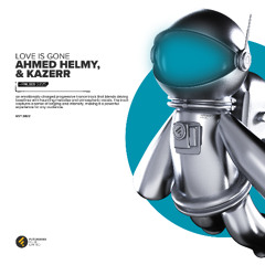 Ahmed Helmy & KAZEER - Love Is Gone