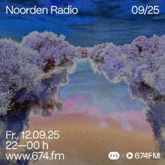 NOORDEN Radio at 674.fm (September 2025)