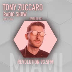 Tony Zuccaro Radio Show - EP131
