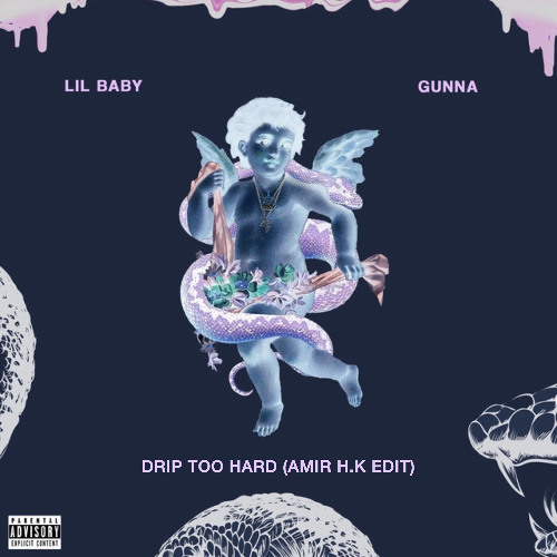 Drip Too Hard (Amir H.K Edit)
