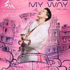 Live My Way - Tiên Tiên, Ánh Sáng Aza, Em Xinh Say Hi