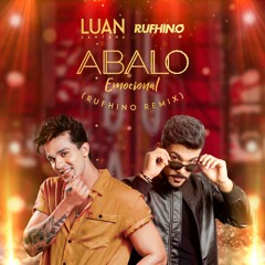 Luan Santana - ABALO EMOCIONAL (Rufhino Remix)