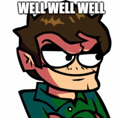 Well...Well...Well? (Phantasm But Eduardo And His Meme Sing It) - Blantados