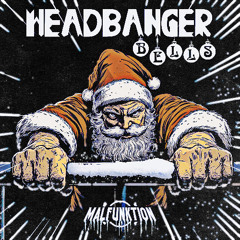 Malfunktion - Headbanger Bells
