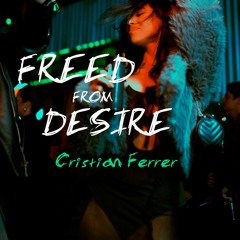 Cristian Ferrer - Freed From Desire (Original Mix) (V2)