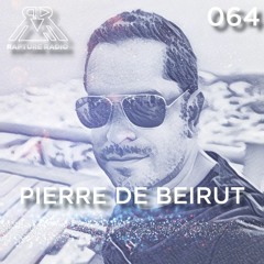Rapture Radio 064 // Pierre De Beirut