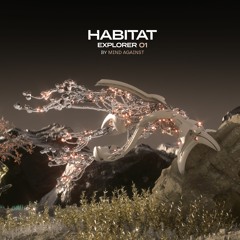 HABITAT EXPLORER 01 mixed by Mind Against