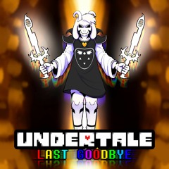 [Undertale] [Cover] - Last Goodbye