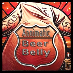 Annimatic - Beer Belly
