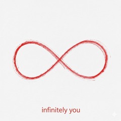 Infinitely You