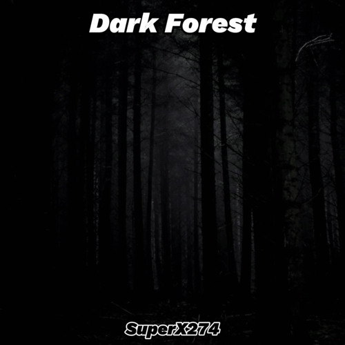 SuperX274 - Dark Forest