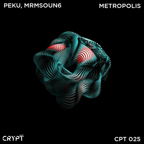 Peku, mrmsoun6 - Metropolis (Original Mix) [Crypt Music]