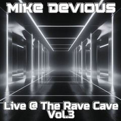 Live @ The Rave Cave Vol.3 - Free Download
