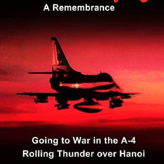 [Free] EPUB 💚 Dead Men Flying, A Remembrance : Going to War in the A-4 - Rolling Thu