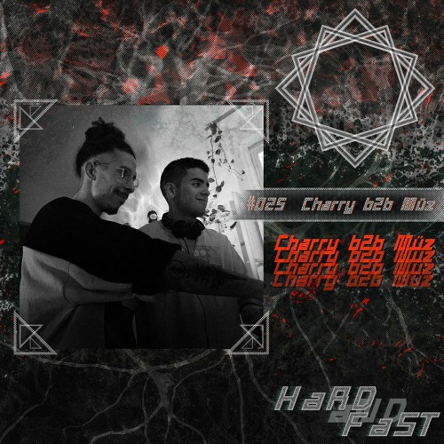 hardandfast #025 w/ Charry b2b Müz