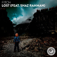 Fitch - Lost (feat. Shaz Rahman)