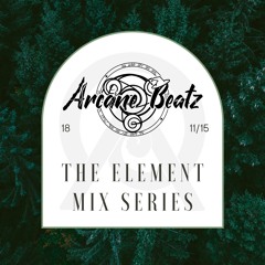 Arcane Beatz: The Element Mix Series 18