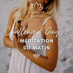 🙏 DAY 2 - Méditation pour s'ancrer dans le moment présent - CHALLENGE DE MEDITATION