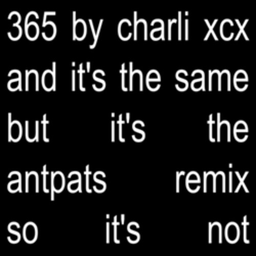 Charli xcx - 365 (antpats remix) | Free DL