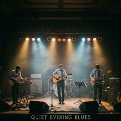 Quiet Evening Blues.mp3