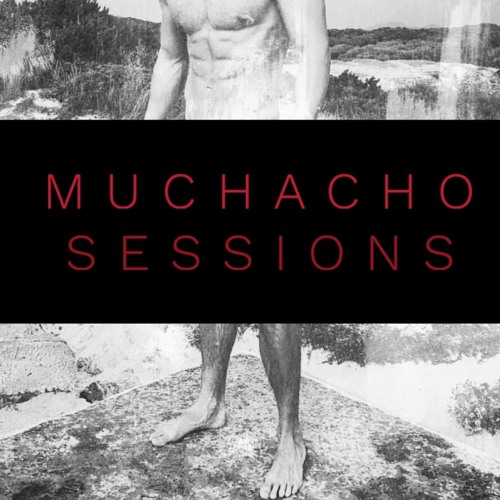 Muchacho Sessions  Ep. 7 by DJ Hector Fonseca