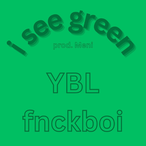 i see green (Prod. Meni)