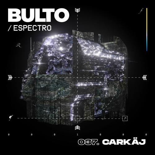 BULTO / Espectro 037. C A R K Ä J