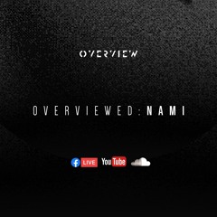 Overviewed: Nami