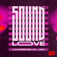 Lowrense - Sound Love (Original Mix)
