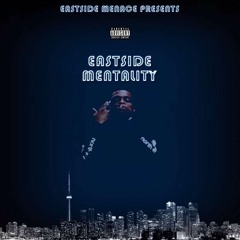 Eastside Mentality- Eastside Menace